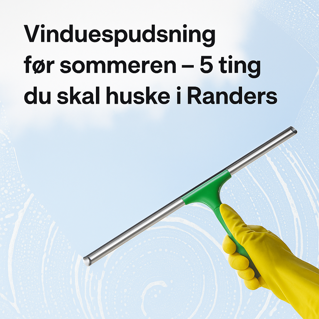 Vinduespudsning før sommeren – 5 ting du skal huske i Randers